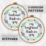 My Boyfriend-Husband Thinks I'm Gay Bundle Cross Stitch Pattern